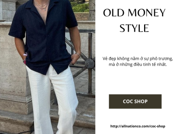 Phong cách Old Money – Tinh hoa của sự thanh lịch và đẳng cấp vượt thời gian